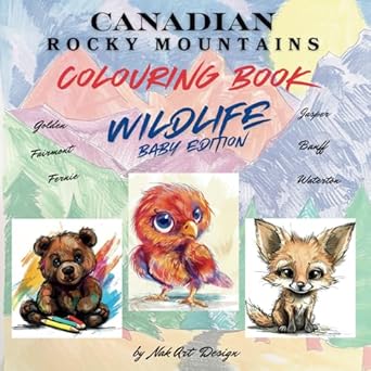 Canadian Rocky Mountains Colouring Book, Wildlife Baby Edition