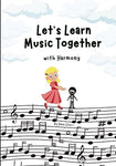 Let's Learn Music Together with Harmony