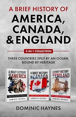 A Brief History of America, Canada and England 3-in-1 Collection