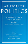 Aristotle's Politics : Writings from the Complete Works: Politics, Economics, Constitution of Athens