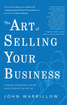 The Art of Selling Your Business : Winning Strategies & Secret Hacks for Exiting on Top