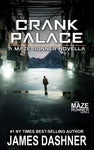 Crank Palace : A Maze Runner Novella