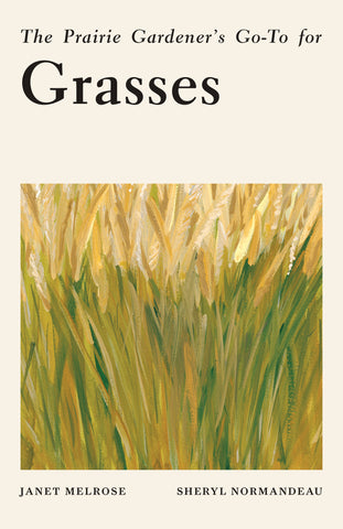 The Prairie Gardener’s Go-To for Grasses