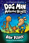 Dog Man: Mothering Heights: A Graphic Novel (Dog Man #10): From the Creator of Captain Underpants