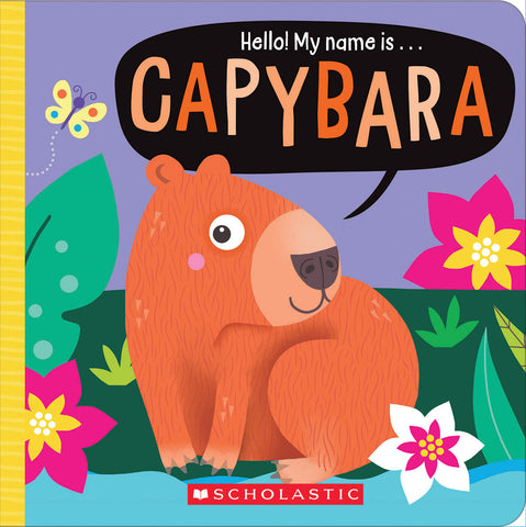 Hello! My Name Is . . . Capybara