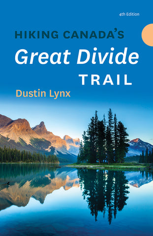 Hiking Canada’s Great Divide Trail – 4th Edition