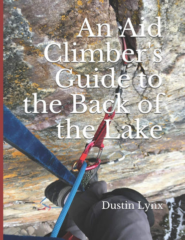 An Aid Climber's Guide to the Back of the Lake