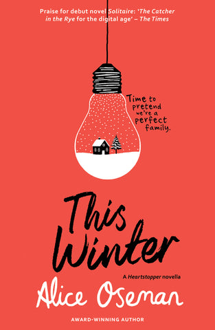 This Winter: TikTok made me buy it! From the YA Prize winning author and creator of Netflix series HEARTSTOPPER (A Heartstopper novella)