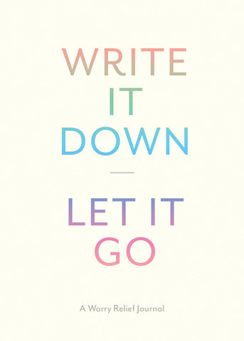 Write It Down, Let It Go