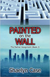Painted on the Wall: The Partner Assignment (Book 2)